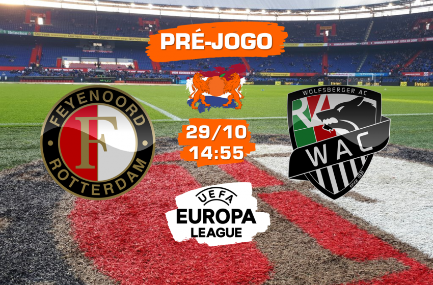 Feyenoord v Wolfsberger AC: Tudo que você precisa saber para acompanhar a partida