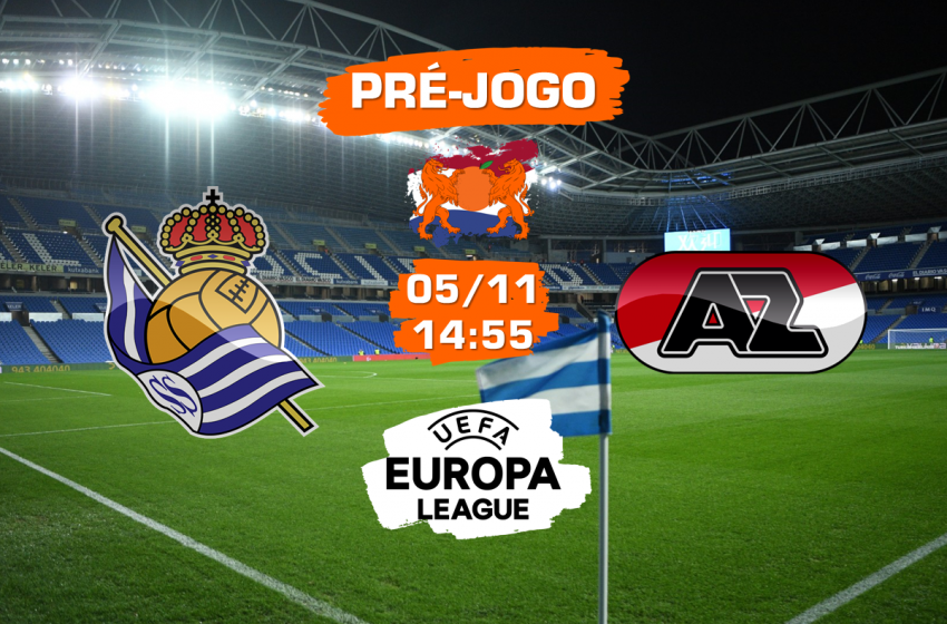 Real Sociedad v AZ Alkmaar: Tudo que você precisa saber para acompanhar a partida