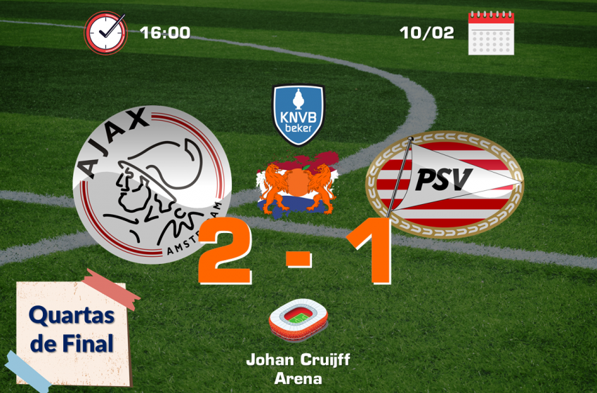 Ajax bate PSV e avança para as semifinais da Copa da Holanda