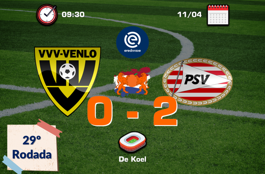 PSV vence VVV-Venlo por 2 a 0 e agrava crise do VVV-Venlo que acumula dez derrotas seguidas