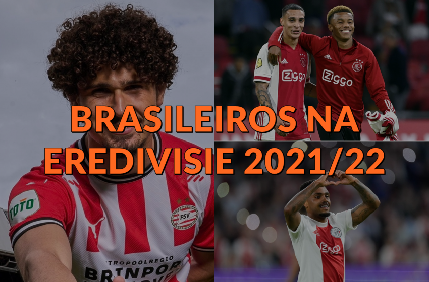 Brasileiros na Eredivisie 2021/22