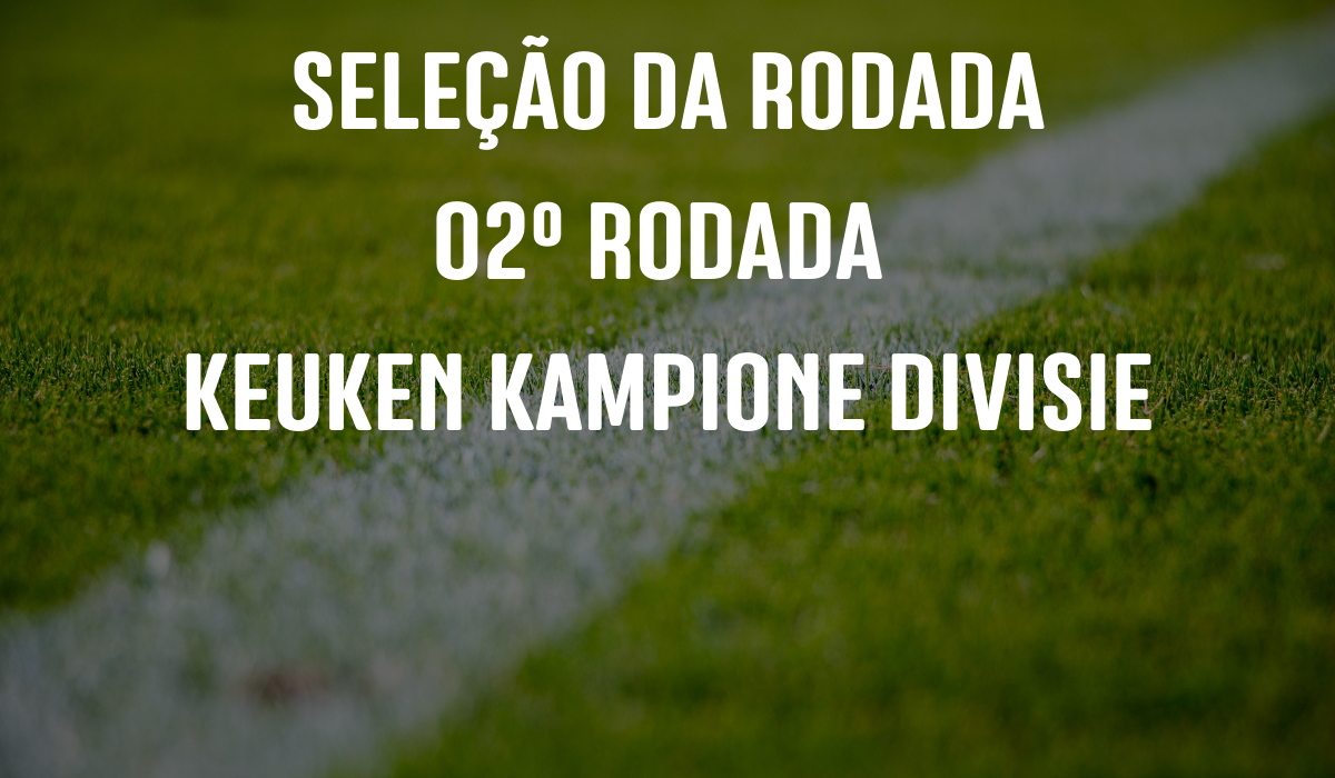 Seleção da Rodada - 02 Rodada - Keuken Kampione Divisie